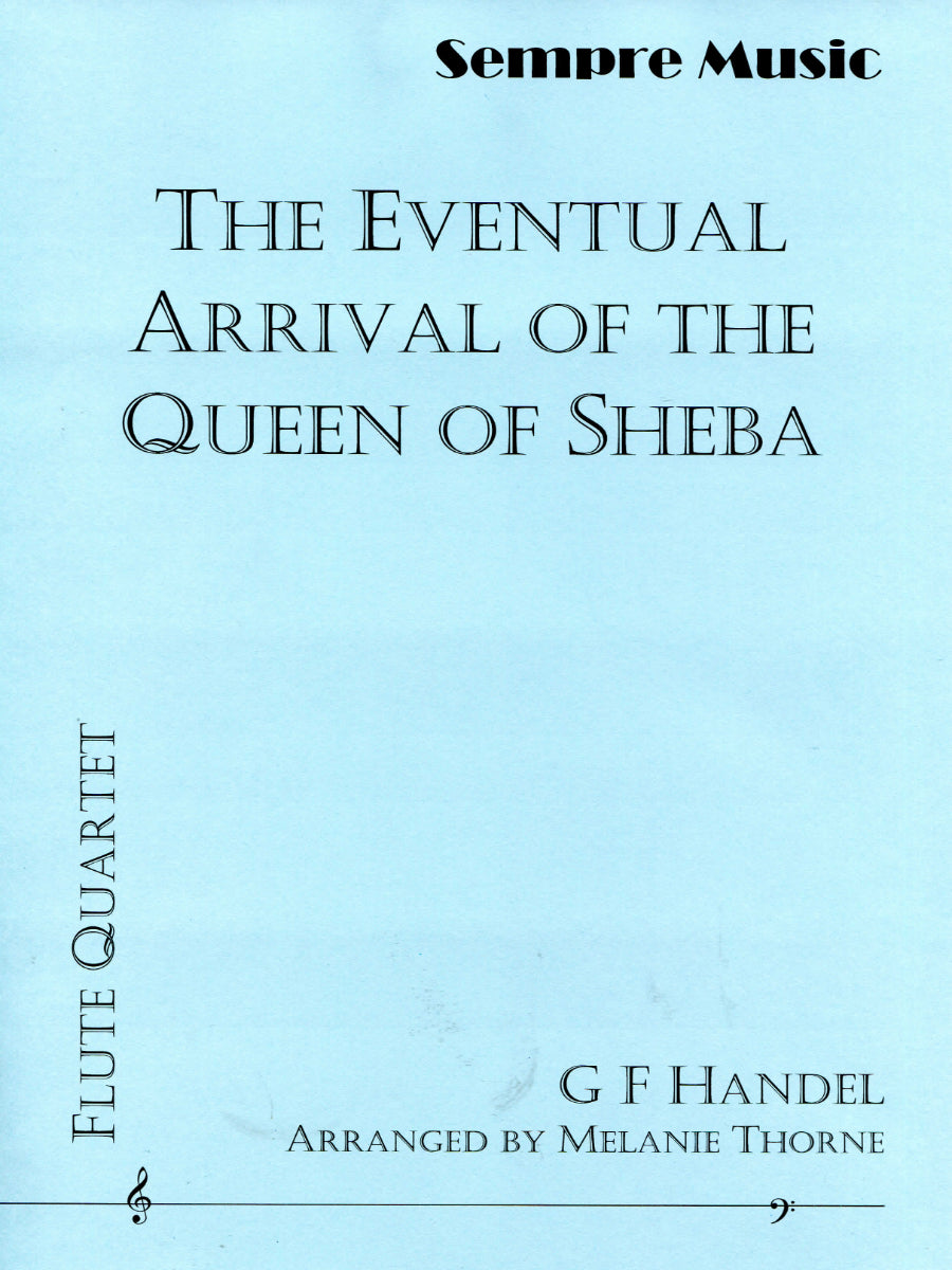 Handel: The Eventual Arrival of the Queen of Sheba (arr. for flute quartet)