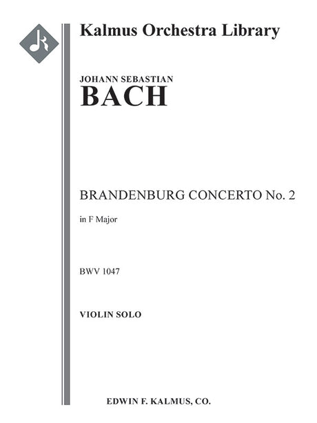 Bach: Brandenburg Concerto No. 2 in F Major, BWV 1047