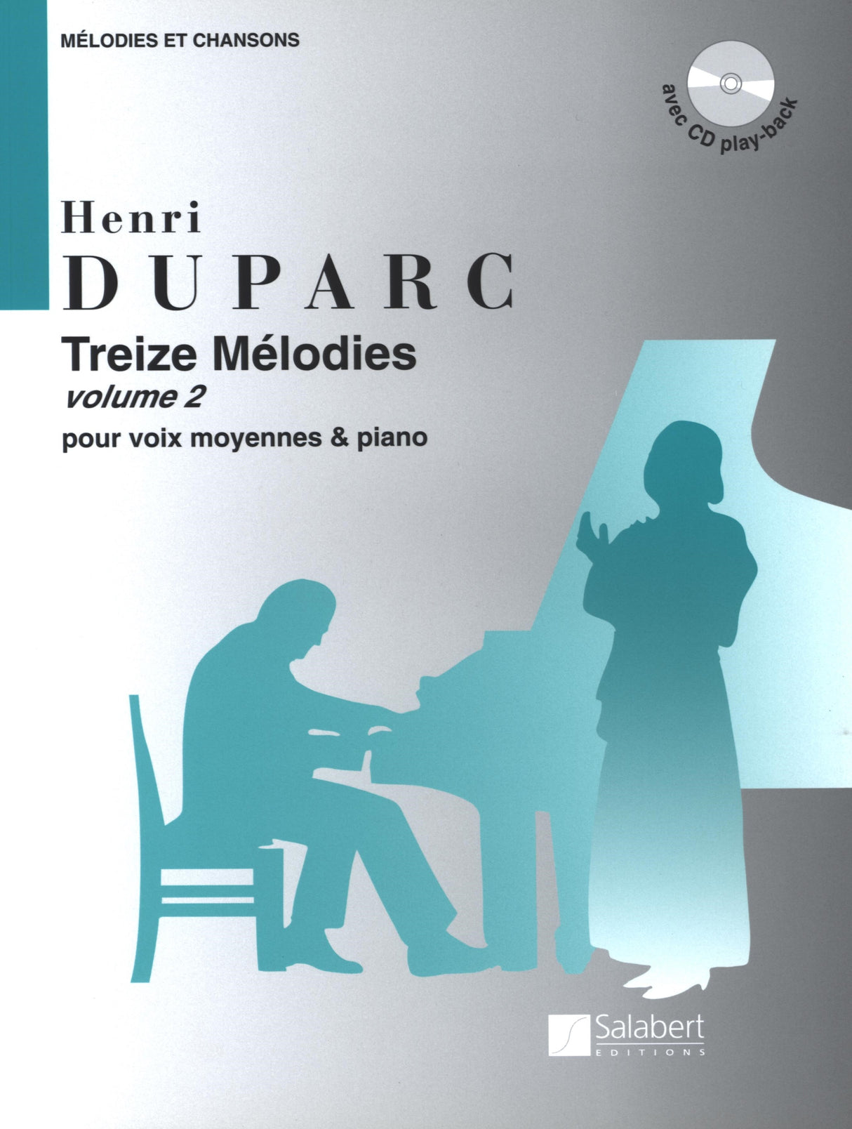 Duparc: 13 Mélodies - Volume 2