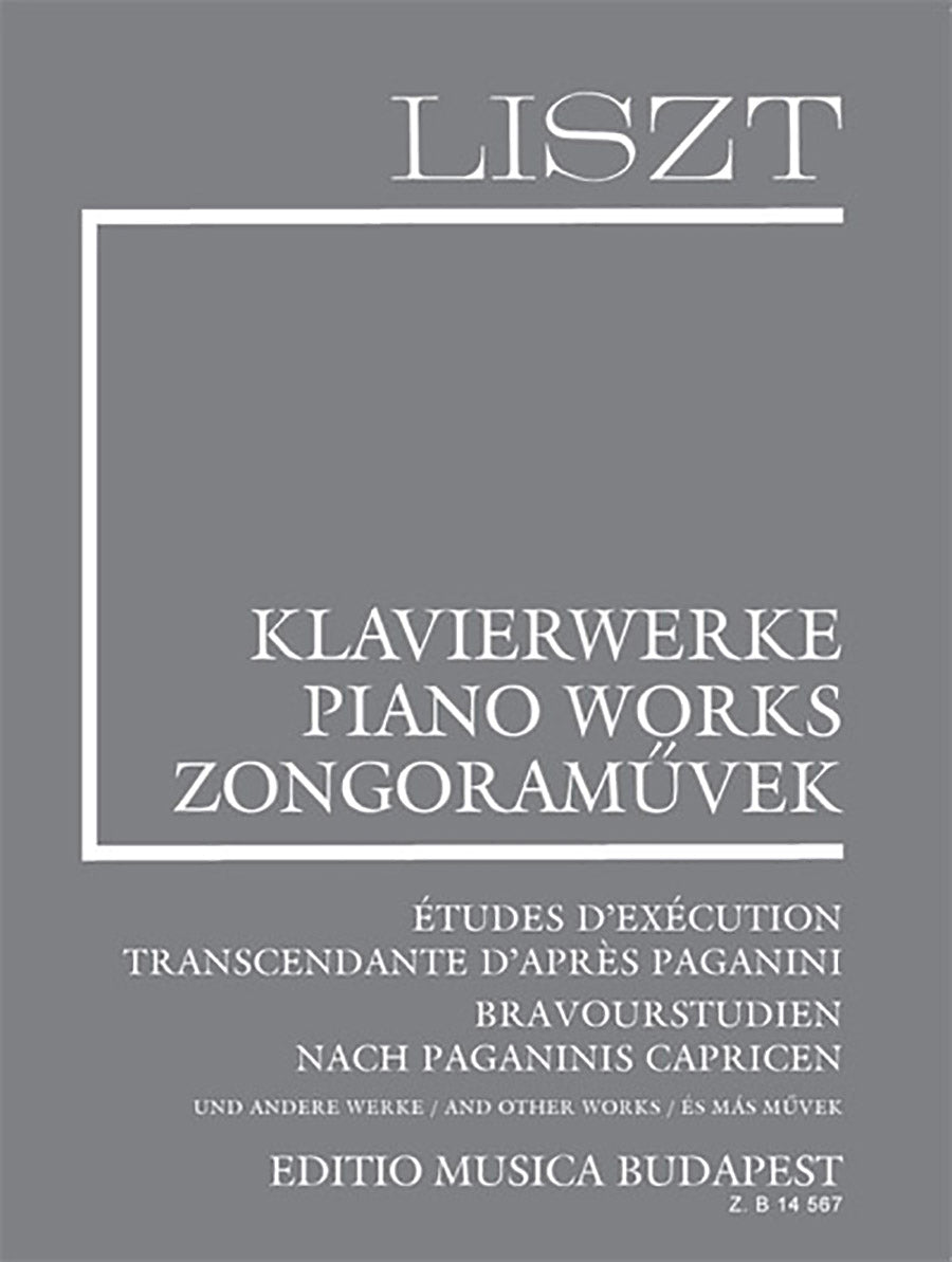 Liszt: Études d'exécution transcendante d'apres Paganini and Other Piano Works