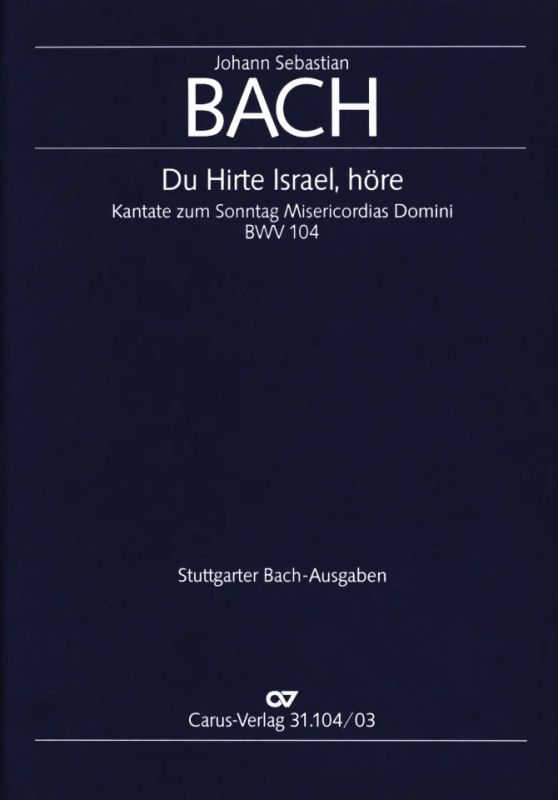 Bach: Du Hirte Israel, höre, BWV 104