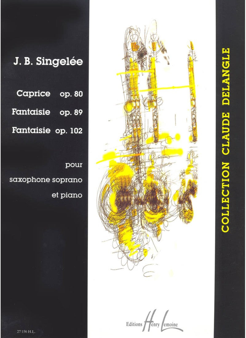 Singelee: Caprice, Op. 80 & 2 Fantaisies, Opp. 89, & 102