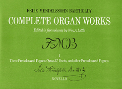 Mendelssohn: Complete Organ Works – Volume I (Preludes & Fugues)