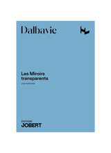 Dalbavie: Les Miroirs transparents