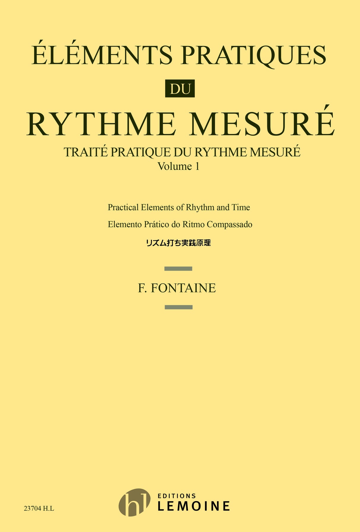 Fontaine: Eléments pratiques du rythme mesuré - Volume 1