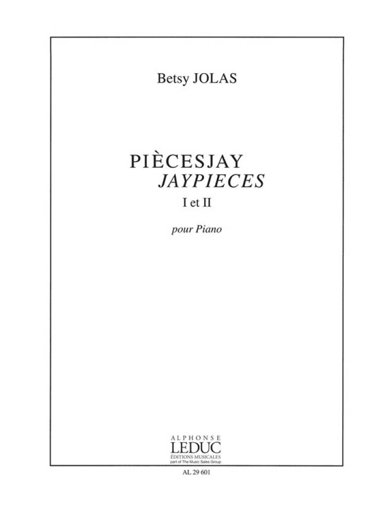 Jolas: Piècesjay Jaypieces I & II