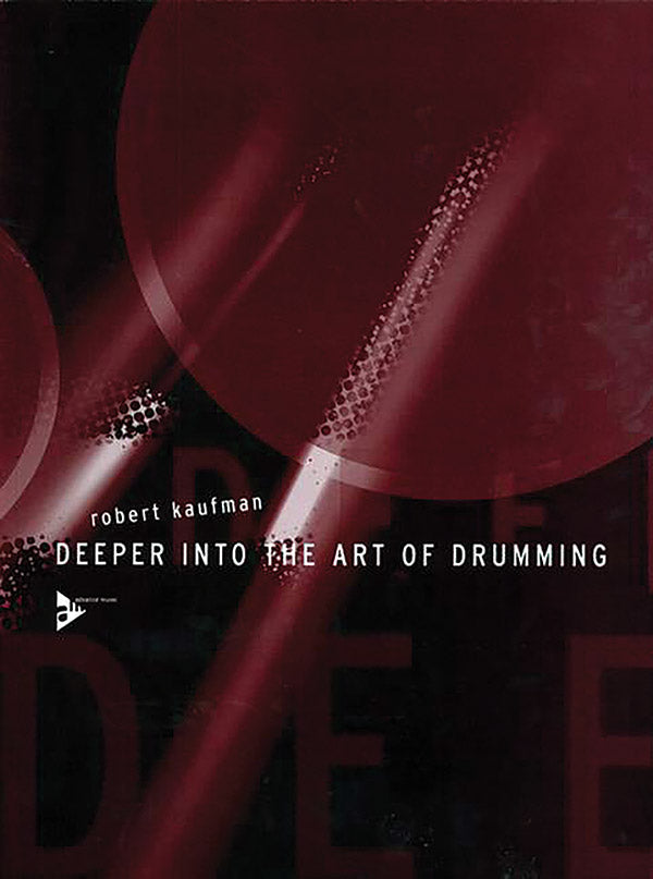 Deeper into the Art of Drumming