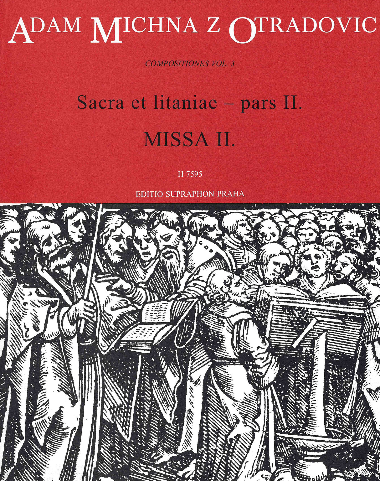 Michna z Otradovic: Missa II et III Compositiones 3 - sacra et litaniae II