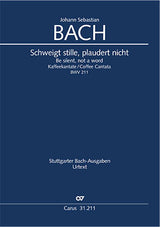 Bach: Schweigt stille, plaudert nicht, BWV 211