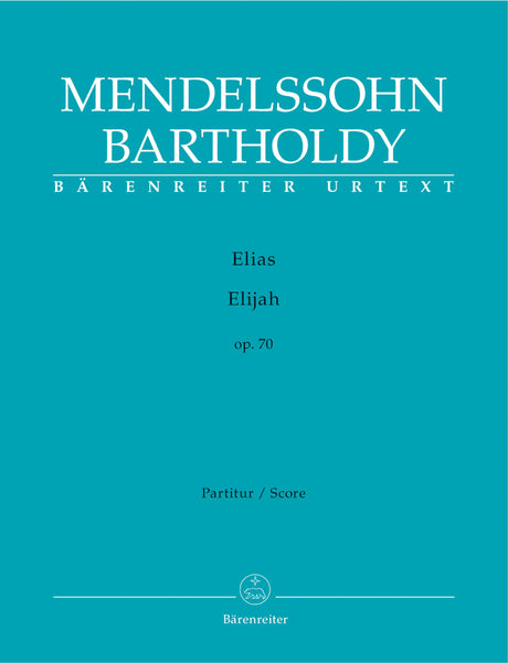 Mendelssohn: Elijah, MWV A 25, Op. 70