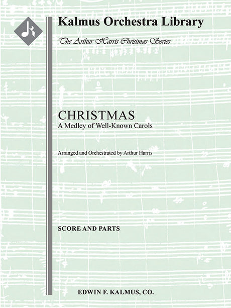 Christmas: A Medley of Well-Known Carols (arr. for orchestra)