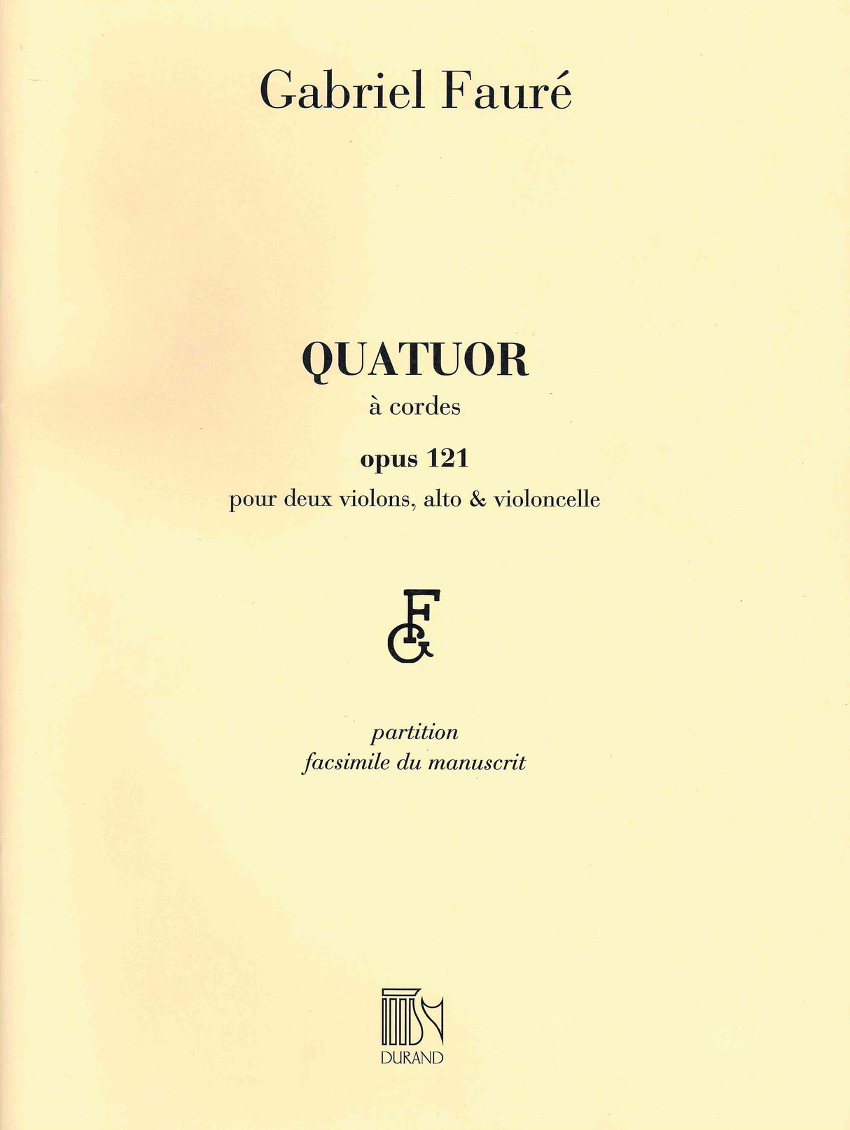 Fauré: String Quartet in E Minor, Op. 121