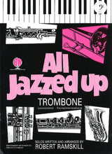 All Jazzed Up - Trombone