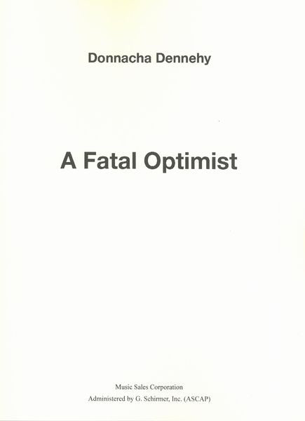 Dennehy: A Fatal Optimist