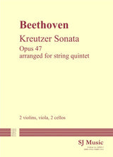 Beethoven: Sonata in A Major, Op. 47 (arr. for string quintet)