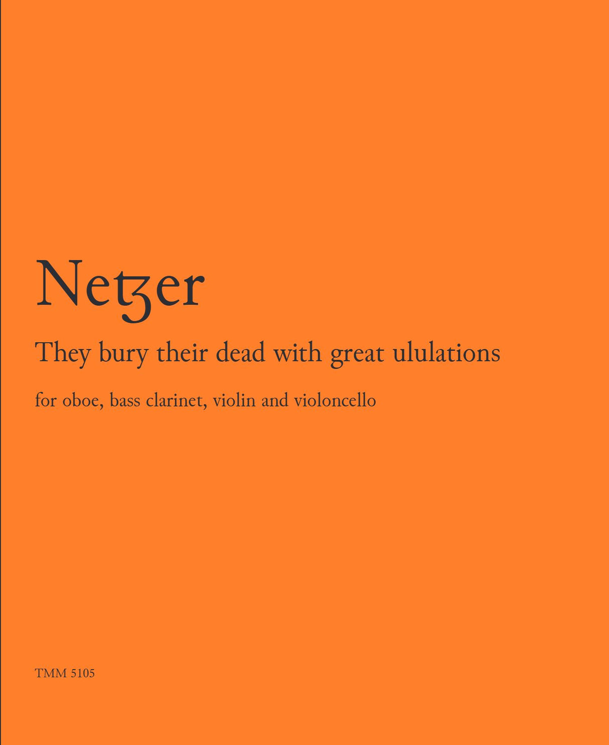 Netzer: They bury their dead with great ululations