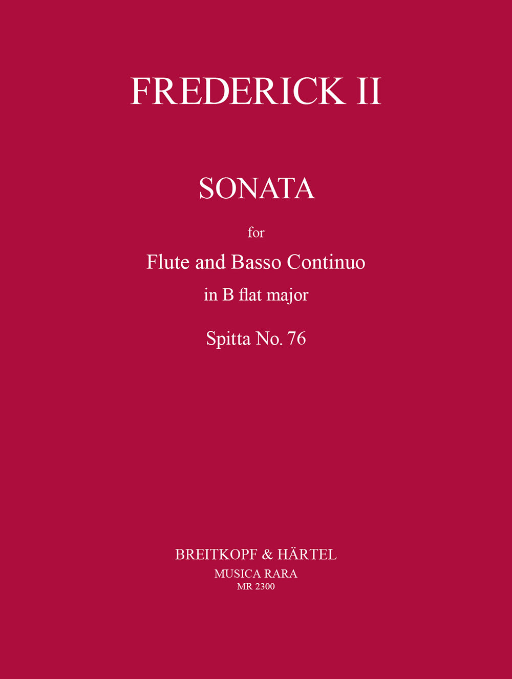 Frederick the Great: Flute Sonata in B-flat Major, Spitta 76