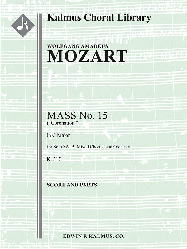 Mozart: Mass No. 15 in C Major, K. 317 ("Coronation Mass")