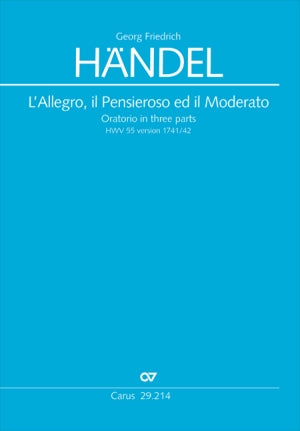 Handel: L'Allegro, il Pensieroso ed il Moderato, HWV 55