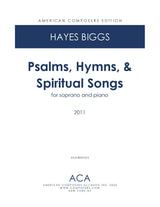 H. Biggs: Psalms, Hymns, & Spiritual Songs