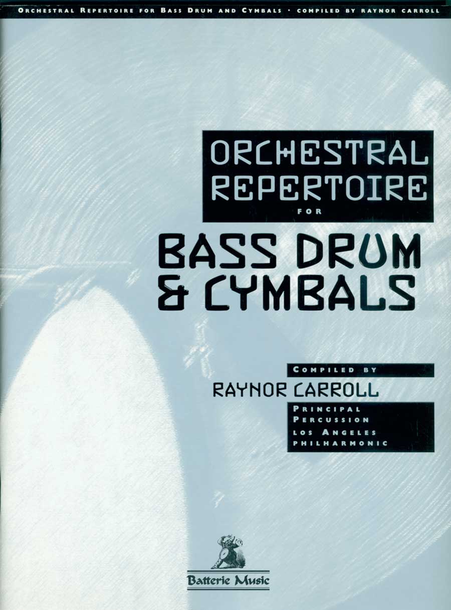 Orchestral Repertoire for the Bass Drum & Cymbals
