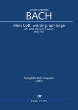 Bach: Mein Gott, wie lang, ach lange, BWV 155