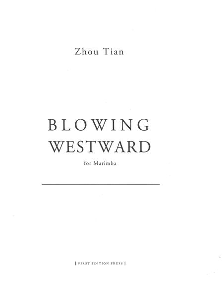 Zhou Tian: Blowing Westward