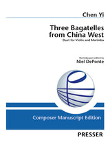 Chen Yi: 3 Bagatelles from China West (Version for Violin & Marimba)