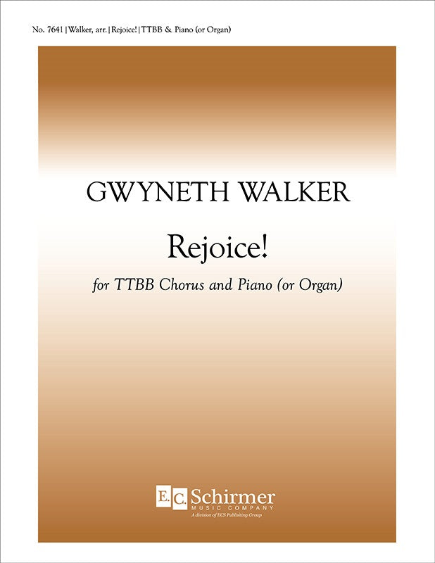 Gw. Walker: Rejoice! (Version for TTBB Choir & Piano)