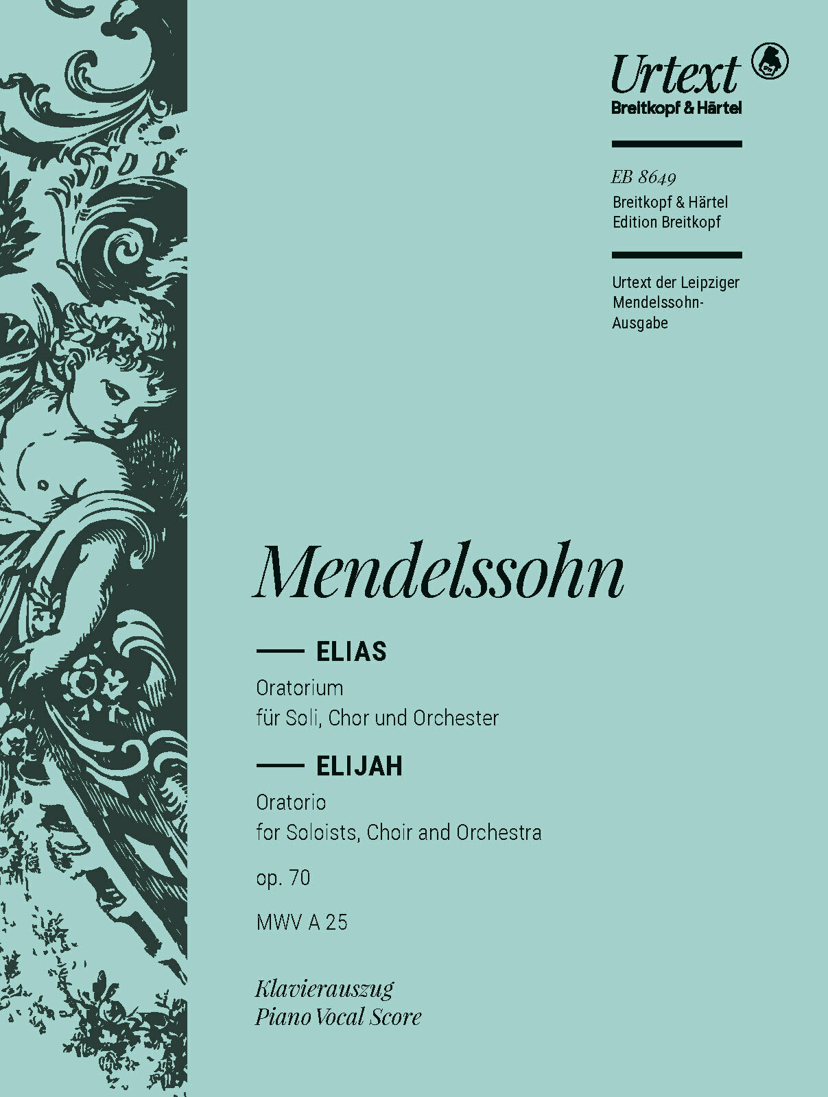 Mendelssohn: Elijah, MWV A 25, Op. 70 – Ficks Music