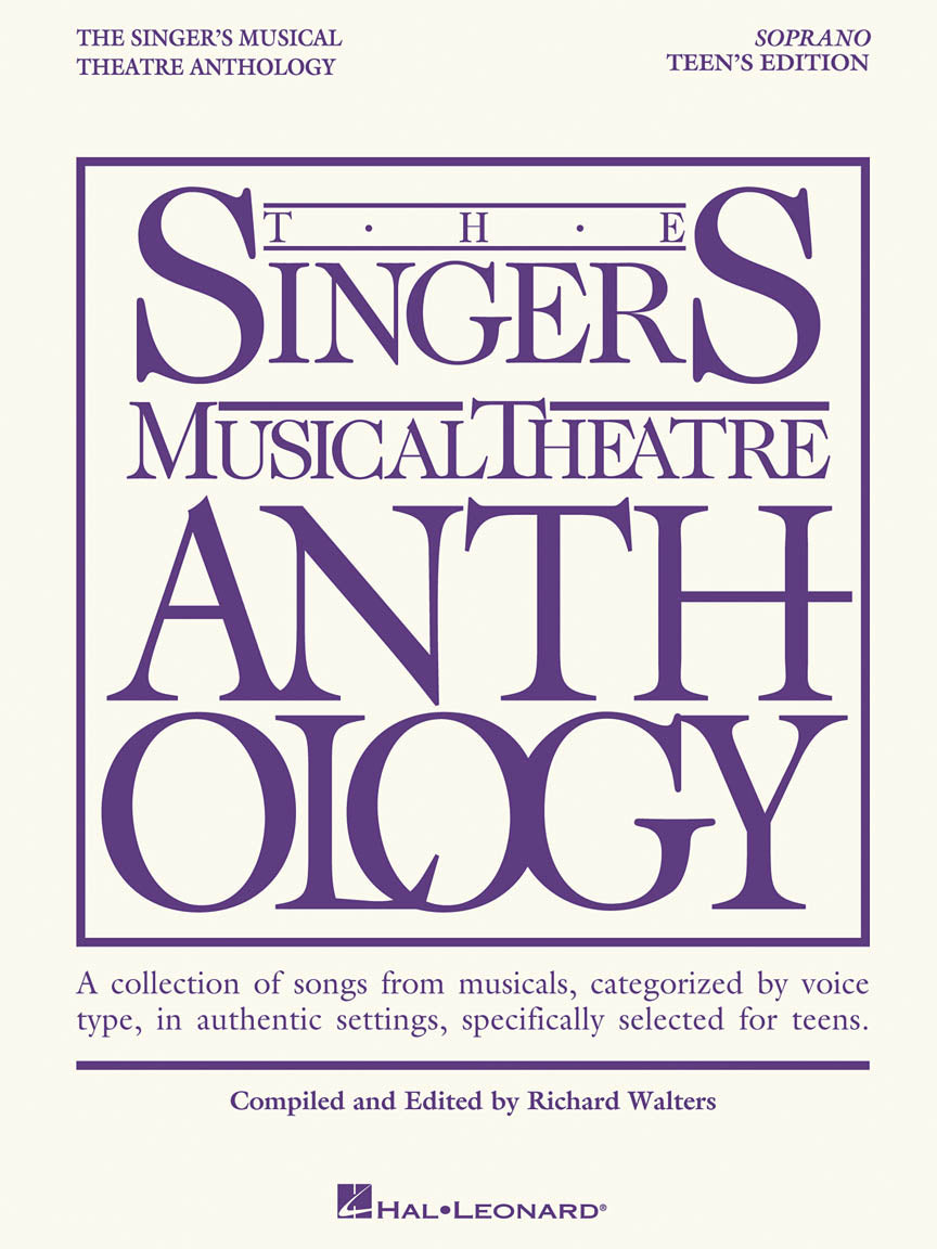 The Singer's Musical Theatre Anthology – Soprano - Teen's Edition