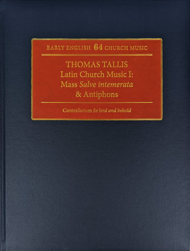 Tallis: Latin Church Music I (Mass Salve intemerata & Antiphons)