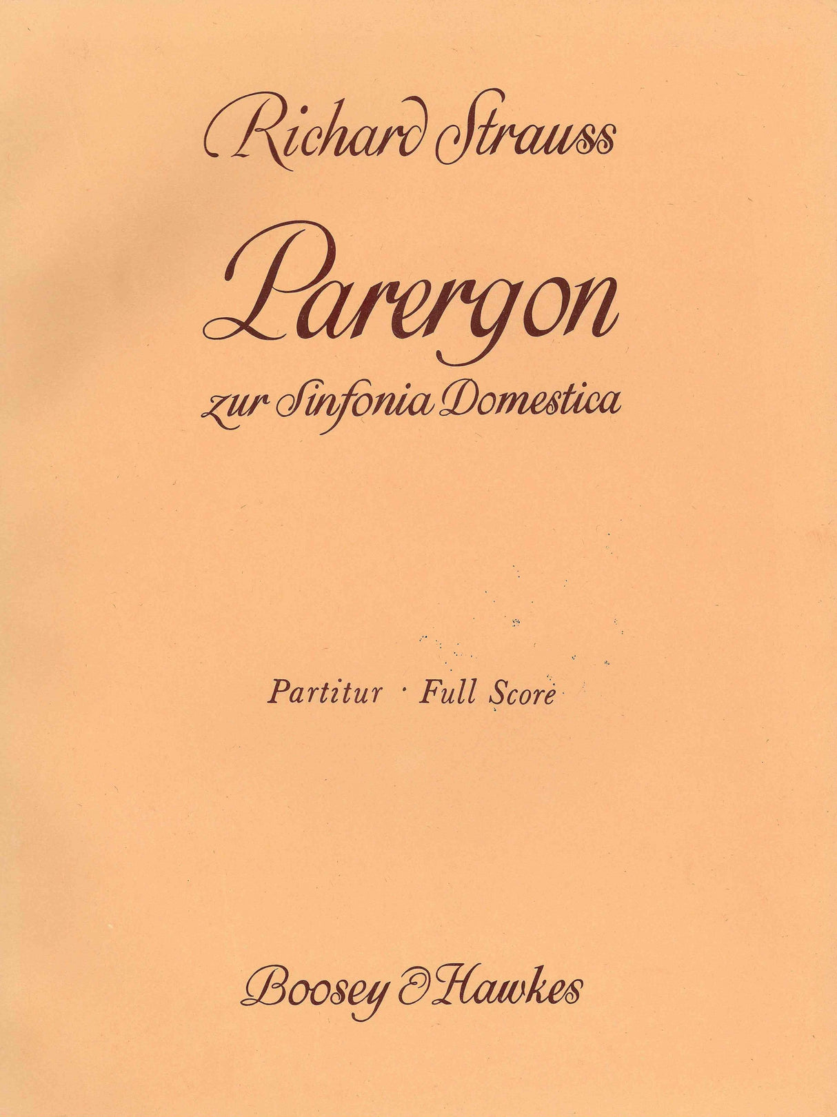 Strauss: Parergon to Sinfonia Domestica, Op. 73