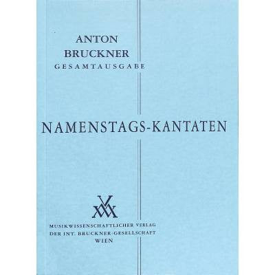 Bruckner: Cantatas and Choral Works I