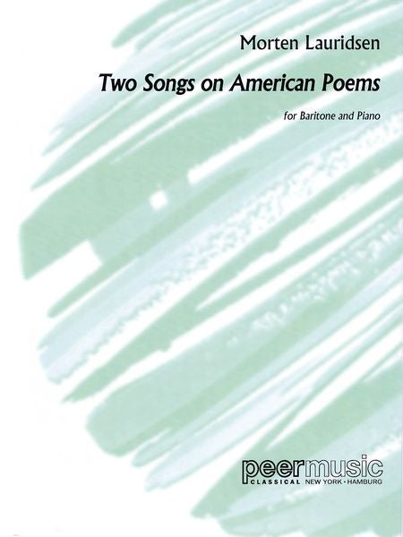 Lauridsen: 2 Songs on American Poems