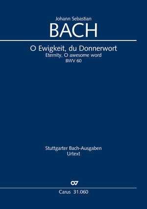 Bach: O Ewigkeit, du donnerwort, BWV 60