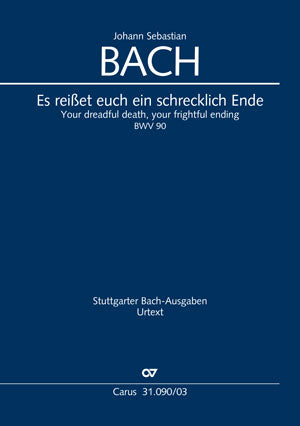 Bach: Es reißet euch ein schrecklich Ende, BWV 90