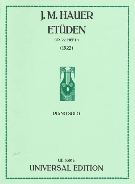 Hauer: Etudes, Op. 22 - Book 1 (Nos. 1-5)