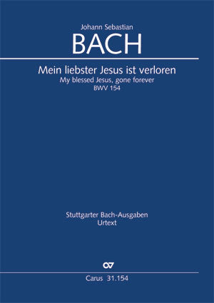 Bach: Main liebster Jesus ist verloren, BWV 154