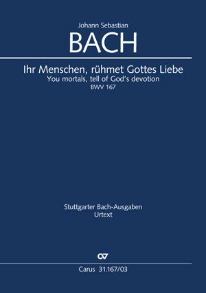 Bach: Ihr Menschen, rühmet Gottes Liebe, BWV 167
