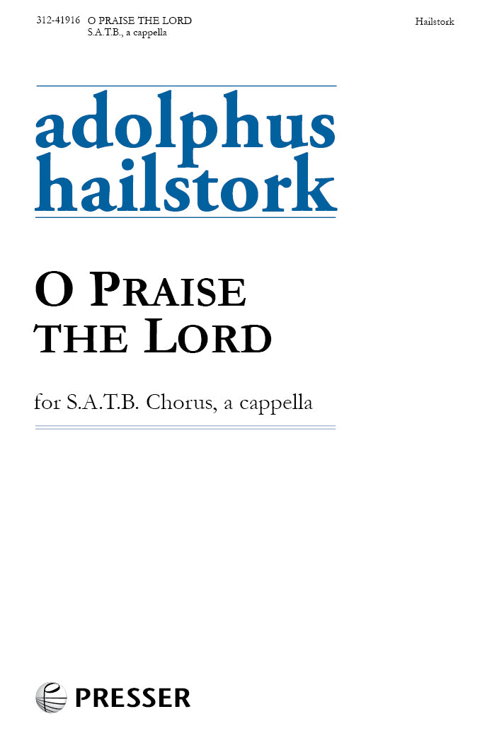 Hailstork: O Praise the Lord