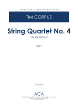 Corpus: String Quartet No. 4 ("As We Return")