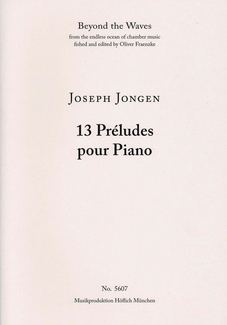 Jongen: 13 Préludes, Op. 69