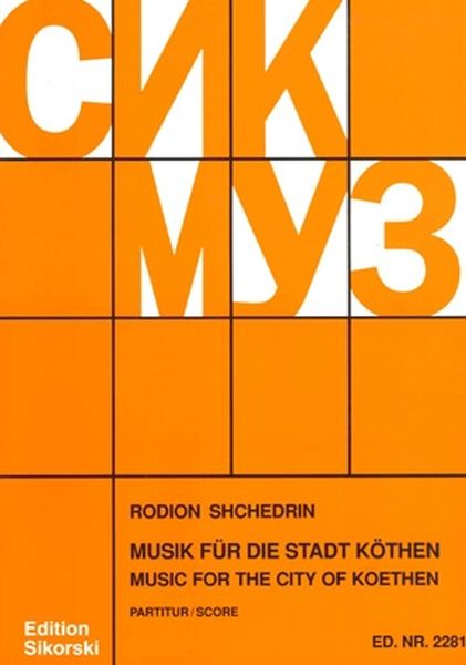 Shchedrin: Music for City of Koethen
