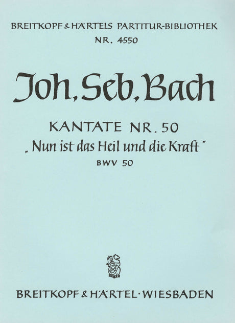 Bach: Nun ist das Heil and die Kraft, BWV 50