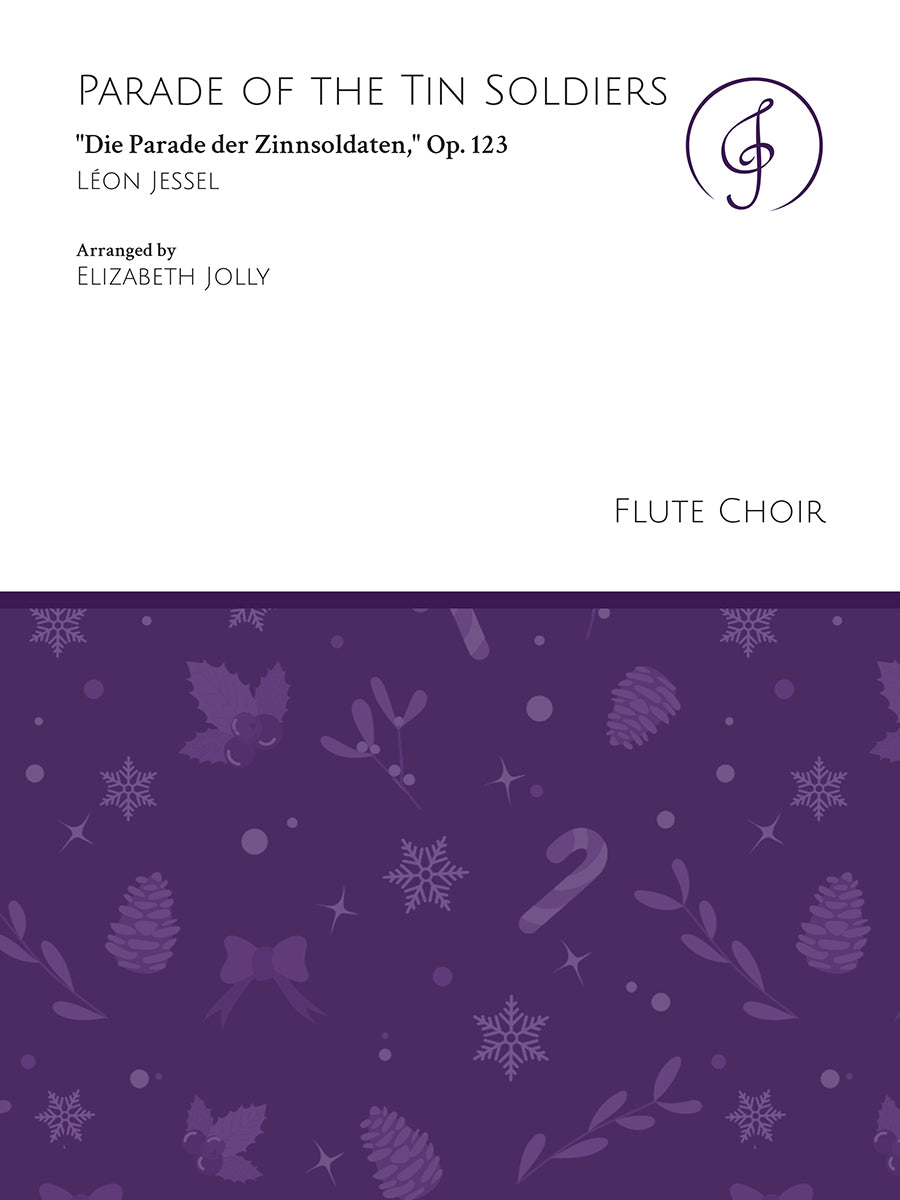 Jessel: Parade of the Tin Soldiers, Op. 123 (arr. for flute ensemble)