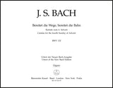 Bach: Bereitet die Wege, bereitet die Bahn, BWV 132