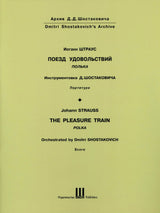 Strauss-Shostakovich: The Pleasure Train Polka, Op. 281
