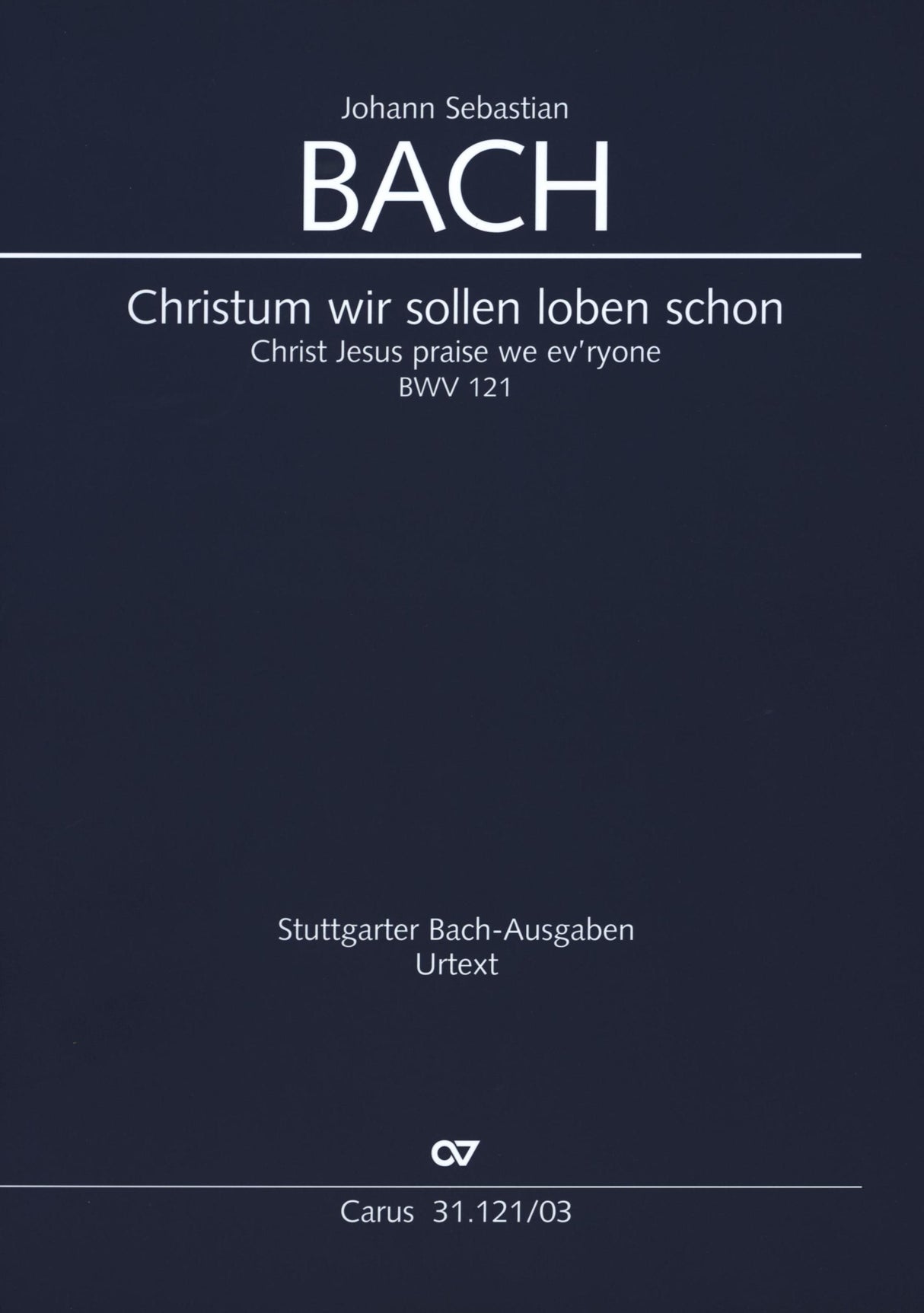 Bach: Christum wir sollen loben schon, BWV 121