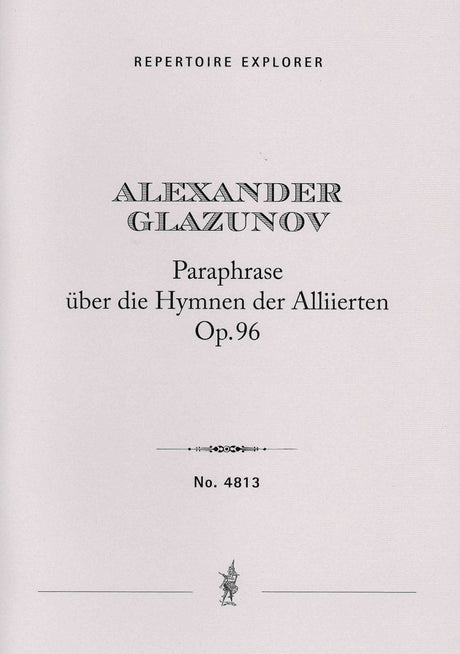 Glazunov: Paraphrase on the Hymns of the Allies, Op. 96